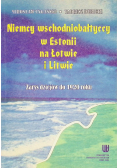 Niemcy wschodniobałtyccy w Estonii, na Łotwie i Litwie