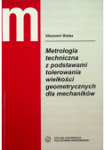 Metrologia techniczna z podstawami tolerowania wielkości geometrycznych dla mechaników