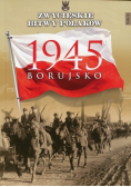 Zwycięskie bitwy Polaków Tom 56 Borujsko 1945