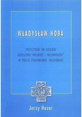 Władysław Antoni Koba. Przyczynek do dziejów zrzeszenia Wolność i Niezawisłość w Polsce południowo-wschodniej