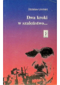 Dwa kroki w szaleństwo ...