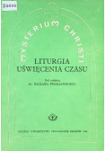 Mysterium Christi 5 Liturgia Uświęcenia Czasu