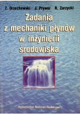 Zadania z mechaniki płynów w inżynierii środowiska