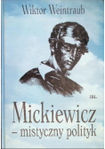 Mickiewicz mistyczny polityk