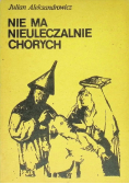 Nie ma nieuleczalnie chorych