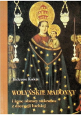 Wołyńskie Madonny i inne obrazy sakralne z diecezji łuckiej