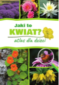 Jaki to kwiat Atlas dla dzieci
