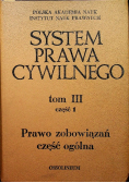 System prawa cywilnego Tom III Część 1