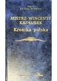 Mistrz Wincenty Kadłubek Kronika polska