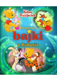 Moje pierwsze bajki o Kubusiu Disney Kubuś i Przyjaciele