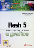 Flash 5 Prosto-poglądowo  - wnikliwie O grafice
