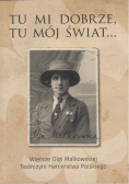Tu mi dobrze Tu mój świat