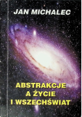 Abstrakcje a życie i wszechświat