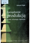 Zarządzanie produkcją Produkt technologia organizacja