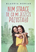 Nim stracę to, co mi jeszcze pozostało