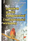 Leksykon grafiki komputerowej i rzeczywistości wirtualnej