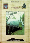 Wrocław Dziedzictwo wieków