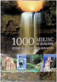 1000 miejsc w Europie, które warto w życiu zobaczyć