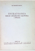 Eschatologia Rzeczy ostateczne człowieka i świata