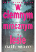 W ciemnym mrocznym lesie