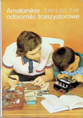 Amatorskie odbiorniki tranzystorowe