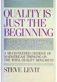 Quality is Just the Beginning