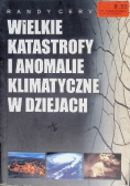 Wielkie katastrofy i anomalie klimatyczne w dziejach