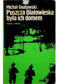 Puszcza Białowieska była ich domem