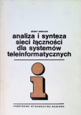 Analiza i synteza sieci łączności dla systemów teleinformatycznych