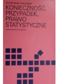 Konieczność przypadek prawo statystyczne