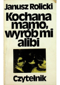 Kochana mamo wyrób mi alibi