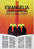 Ewangelia  Jezusa Chrystusa według przekazu czterech