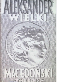 Aleksander Wielki Macedoński