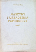 Maszyny i urządzenia papiernicze, Część III