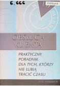 Obsługa klienta Praktyczny poradnik dla tych, którzy nie lubią tracić czasu