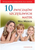 10 zwyczajów szczęśliwych matek