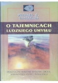 O tajemnicach ludzkiego umysłu
