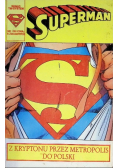 Superman Nr 1 Z kryptonu przez Metropolis do Polski