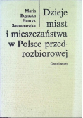 Dzieje miasta i mieszczaństwa w Polsce przedrozbiorowej