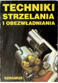 Techniki strzelania i obezwładniania