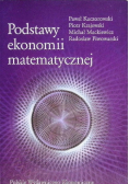 Podstawy ekonomii matematycznej