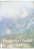 Podania i bajki góralskie