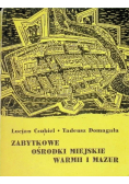 Zabytkowe ośrodki miejskie Warmii i Mazur