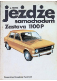 Jeżdżę samochodem Zastava 1100 P