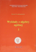Wykłady z algebry ogólnej I