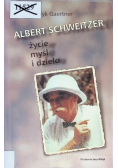 Albert Schweitzer życie myśl i dzieło