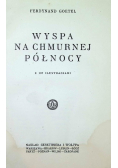 Wyspa na chmurnej północy, 1928 r.