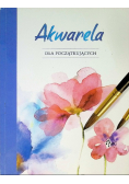 Akwarela dla początkujących
