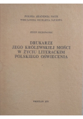 Drukarze jego królewskiej mości w życiu literackim