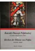 Kościoły diecezji pelplińskiej nasze dziedzictwo Tom 2